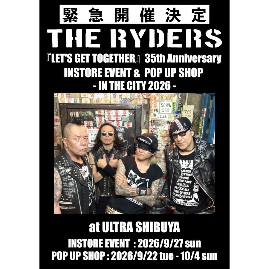 THE RYDERS 『LET'S GET TOGETHER』 35th Anniversary INSTORE EVENT & POP UP SHOP - IN THE CITY 2026 -